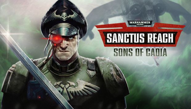 Warhammer 40000 Sanctus Reach Sons of Cadia Free Download