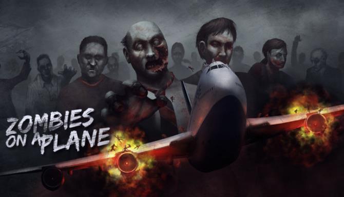 Zombies on a Plane Resurrection Edition Free Download