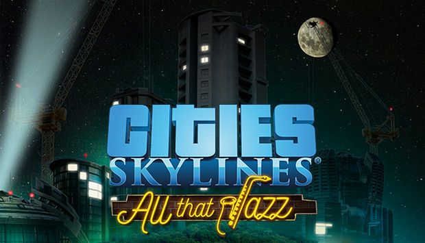 Cities Skylines All That Jazz Free Download