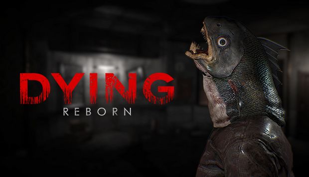 DYING Reborn Free Download