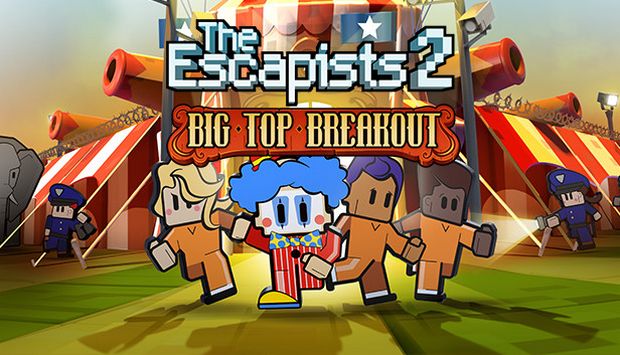 The Escapists 2 Big Top Breakout Free Download