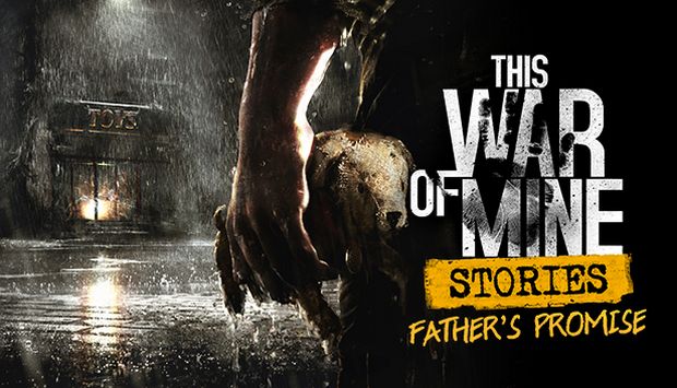 This War of Mine Stories Fathers Promise Update v20171122 Free Download