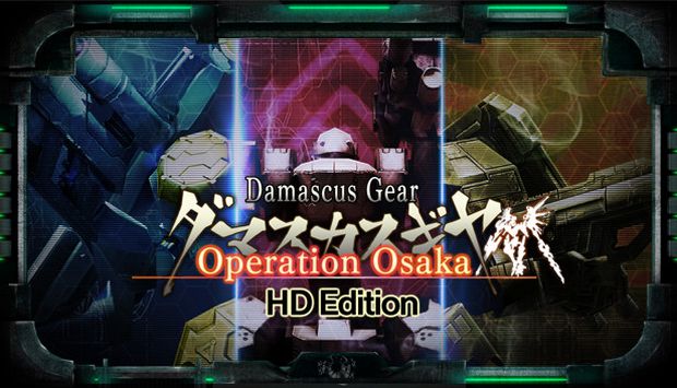 Damascus Gear Operation Osaka HD Edition Free Download