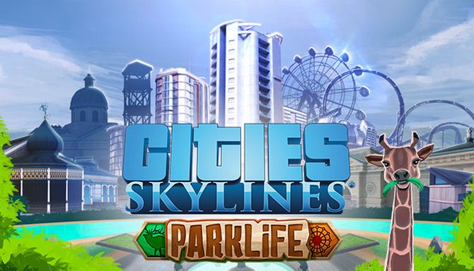 Cities Skylines Parklife Update v1 10 1-f3 Free Download