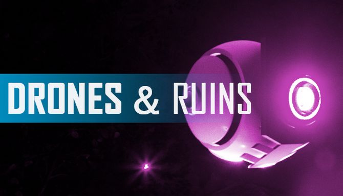 Drones and Ruins Free Download