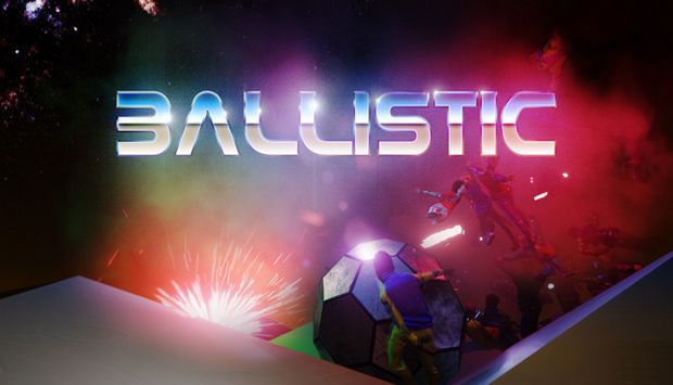 Ballistic Balls to the Wall Free Download