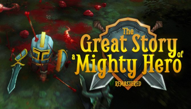 The Great Story of a Mighty Hero Remastered Free Download