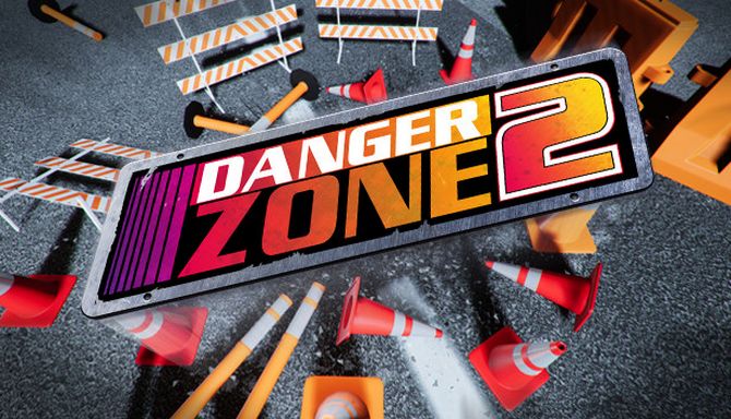 Danger Zone 2 Free Download