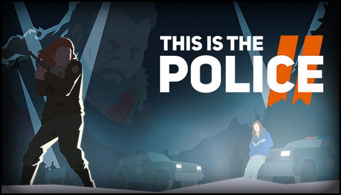 This Is the Police 2 Free Download