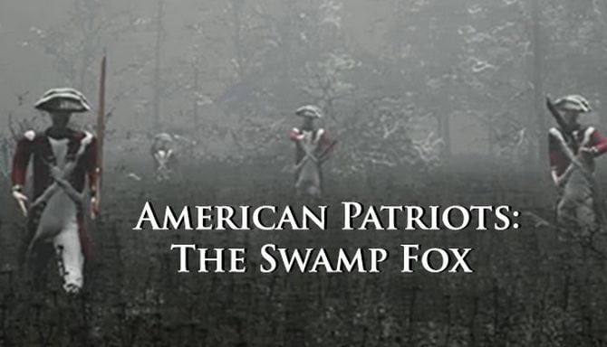 American Patriots: The Swamp Fox Free Download
