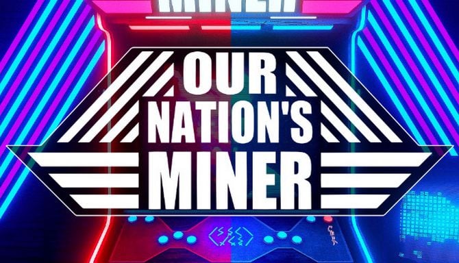 Our Nations Miner Entropy Update 1-3-BAT Free Download