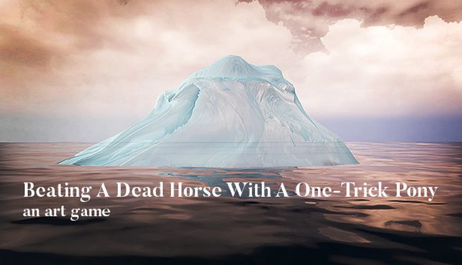 Beating A Dead Horse With A One Trick Pony-SKIDROW Free Download