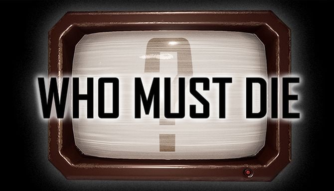 Who Must Die-PLAZA Free Download
