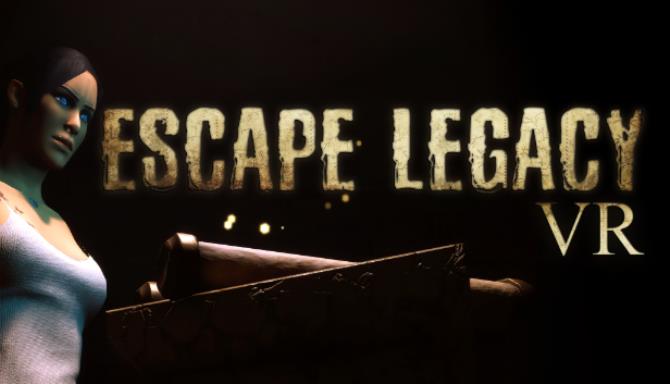 Escape Legacy VR-VREX Free Download