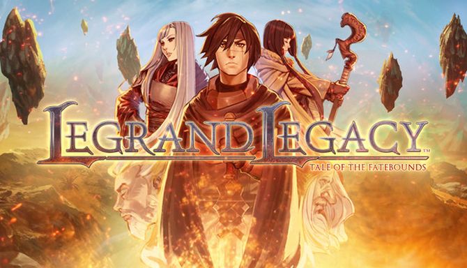 LEGRAND LEGACY: Tale of the Fatebounds Free Download