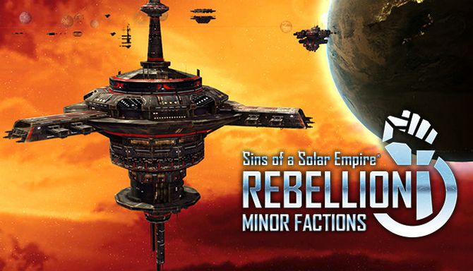 Sins of a Solar Empire Rebellion Minor Factions Update v1 94-PLAZA Free Download
