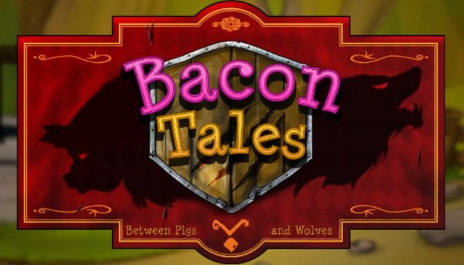 Bacon Tales Between Pigs and Wolves Free Download