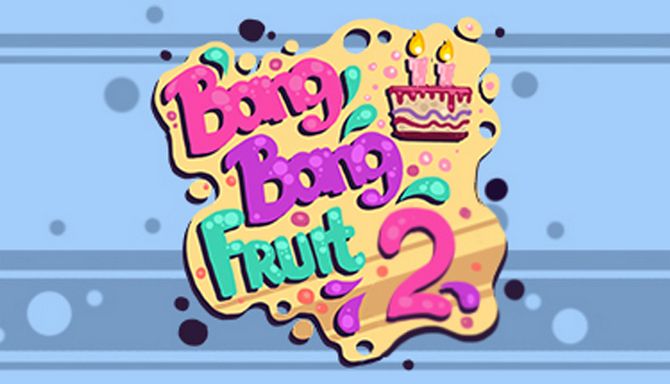 Bang Bang Fruit 2 Free Download