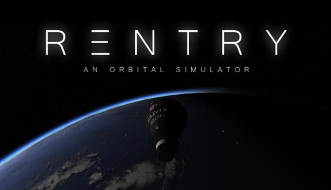 Reentry – An Orbital Simulator Free Download