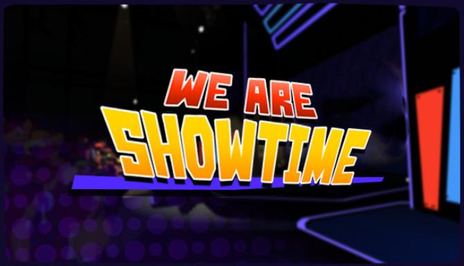 We Are Showtime! Free Download