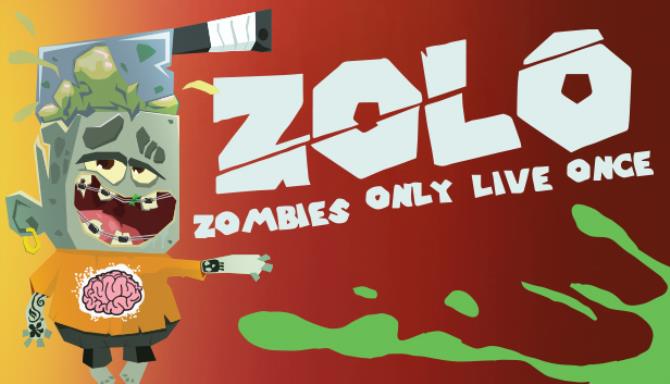 ZOLO – Zombies Only Live Once Free Download