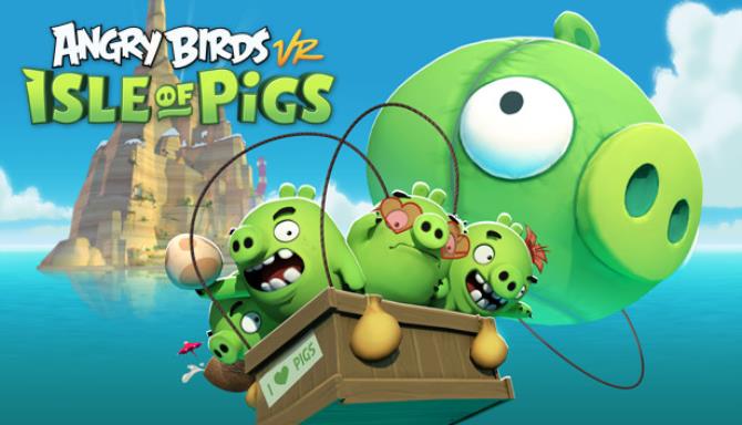 Angry Birds VR: Isle of Pigs Free Download