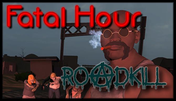Fatal Hour Roadkill-PLAZA Free Download