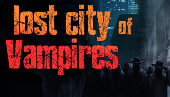 Lost City of Vampires Update v1 22R-PLAZA Free Download