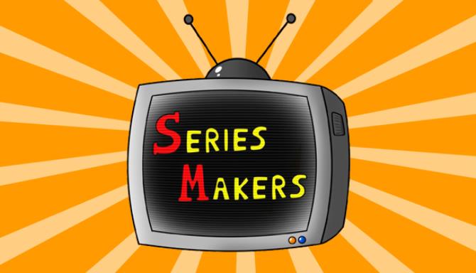 SERIES MAKERS Free Download