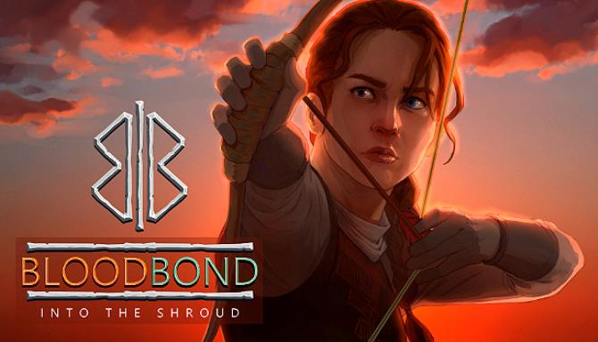 Blood Bond Into the Shroud Update v1 0a-CODEX Free Download