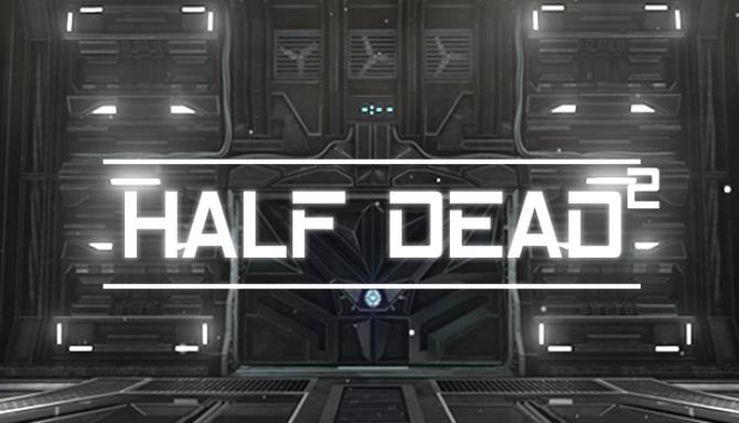 HALF DEAD 2 Free Download