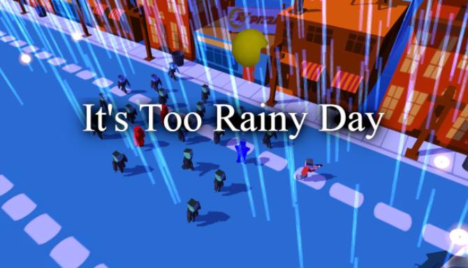 Its Too Rainy Day-DARKZER0 Free Download