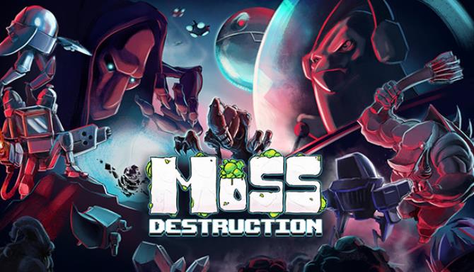 Moss Destruction Free Download