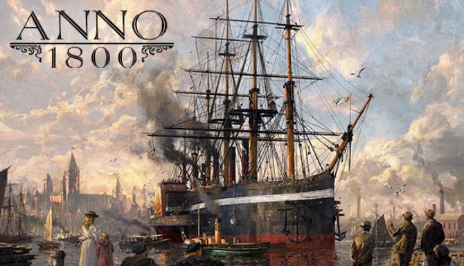 Anno 1800-FULL UNLOCKED Free Download