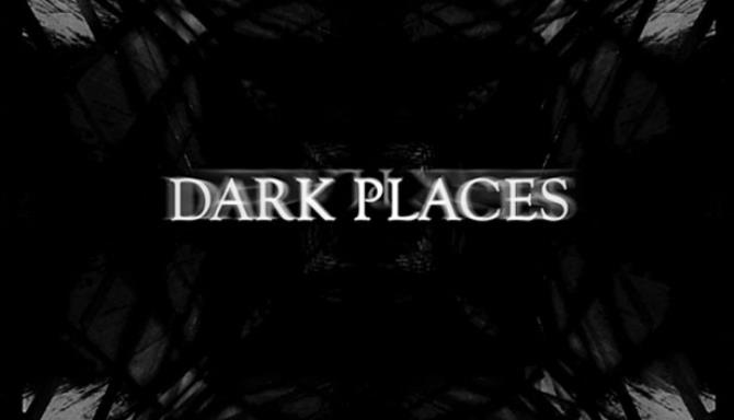 Dark Places-PLAZA Free Download