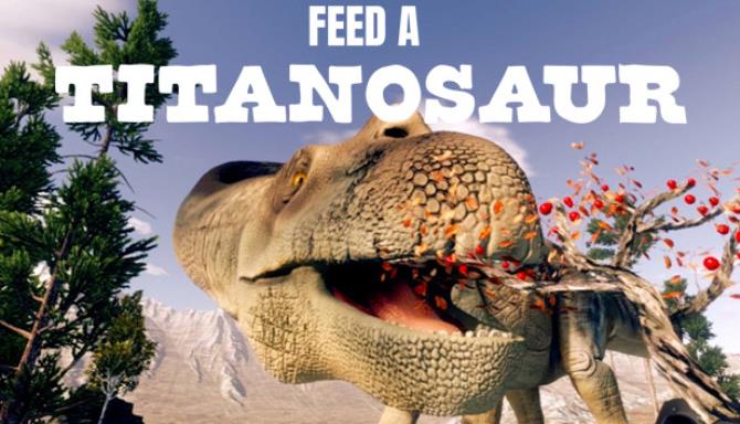 Feed  A Titanosaur Free Download