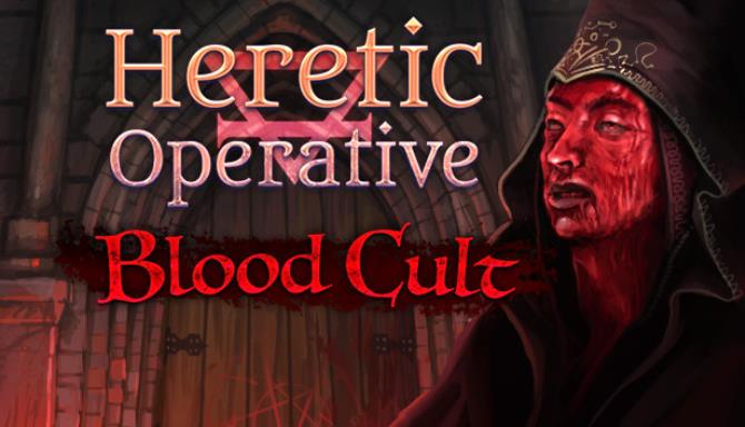 Heretic Operative Blood Cult v1 1 2-SiMPLEX Free Download