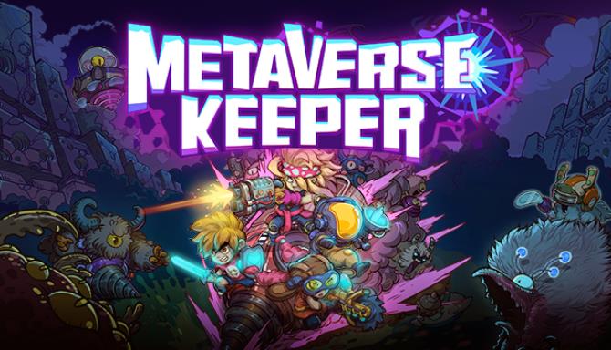 Metaverse Keeper / 元能失控 Free Download