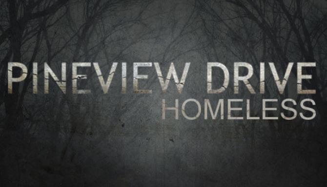 Pineview Drive Homeless-PLAZA Free Download