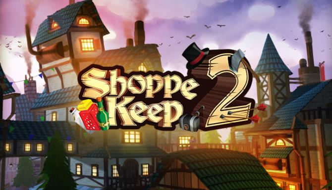 Shoppe Keep 2 Business and Agriculture RPG Simulation-DARKSiDERS Free Download