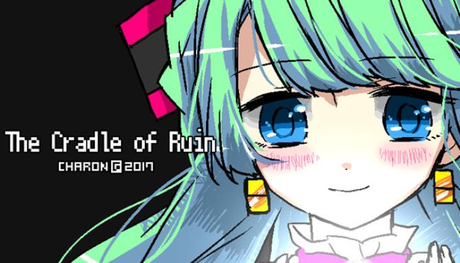 The Cradle of Ruin/毁灭的摇篮/ほろびのゆりかご