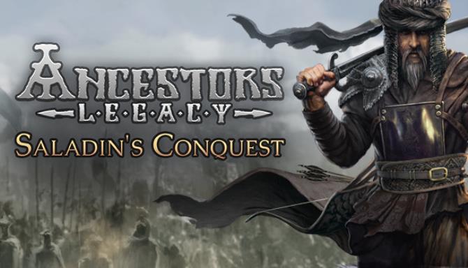 Ancestors Legacy Saladins Conquest Update Build 63982-CODEX Free Download