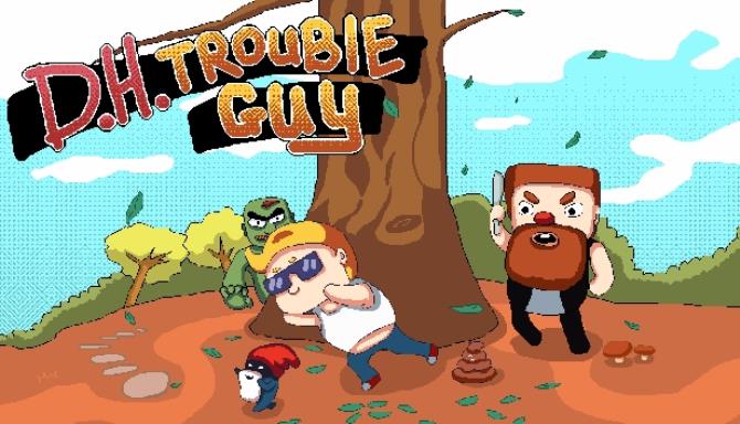 D H Trouble Guy-RAZOR Free Download