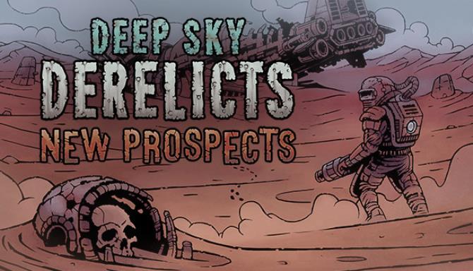 Deep Sky Derelicts New Prospects Update v1 2 2-CODEX Free Download