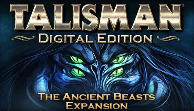 Talisman Digital Edition The Ancient Beasts Update v68904-PLAZA Free Download