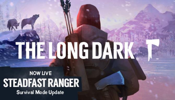 The Long Dark Steadfast Ranger Update v1 50-PLAZA