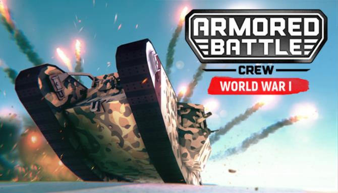 Armored Battle Crew [World War 1] – Tank Warfare and Crew Management Simulator Free Download