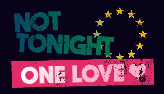 Not Tonight One Love-PLAZA Free Download