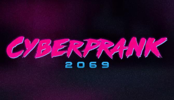 Cyberprank 2069-DARKSiDERS Free Download