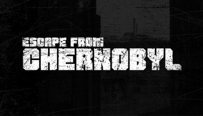 Escape from Chernobyl-DARKZER0 Free Download